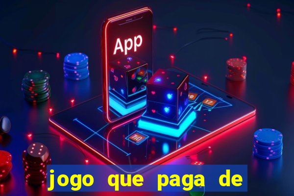 jogo que paga de verdade no pix sem depositar nada